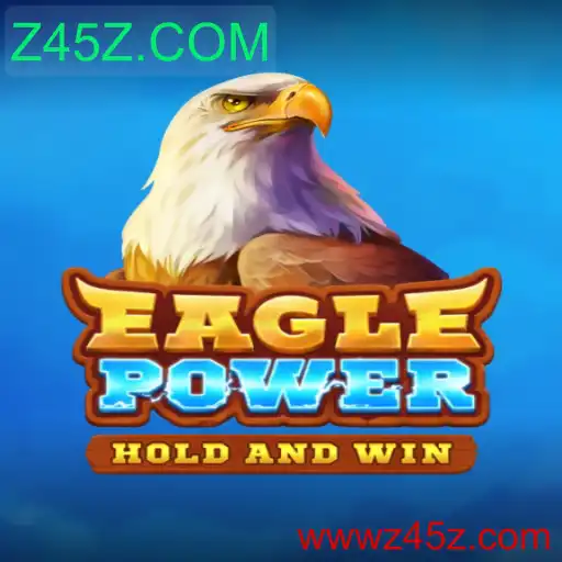 EaglePower: Descubra a Aventura Emocionante no Universo de Z45Z.COM